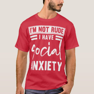 Camiseta Não Sou Rude Tenho Ansiedade Social Engraçada Depr