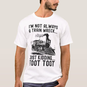 Camiseta Não Sou Sempre Um Desastre De Trem Brincadeira
