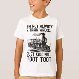 Camiseta Não Sou Sempre Um Desastre De Trem Só Estou Brinca