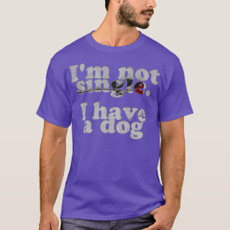 Camiseta Não sou solteiro de ter um cachorro