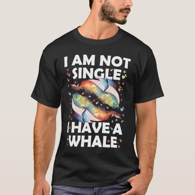 Camiseta Não sou Solteiro de ter uma baleia (Frente)