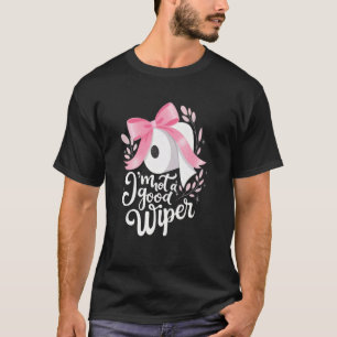 Camiseta Não Sou um Bom Limpa Vidros Humor Inapropriado Con