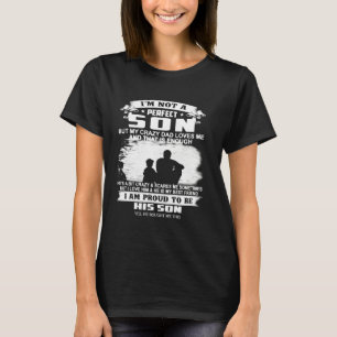 Camiseta Não Sou Um Filho Perfeito Mas Meu Pai Doido Me Ama