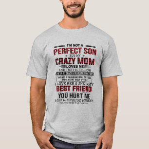 Camiseta Não sou um filho perfeito, mas minha mãe louca m