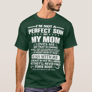 Camiseta Não Sou Um Filho Perfeito, Mas Minha Mãe Louca Me
