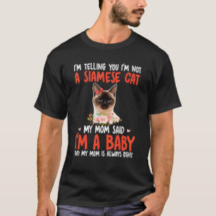 Camiseta Não Sou Um Gato Siames Mãe Disse Que Sou Um Bebê G