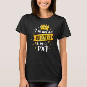 Camiseta Não sou um introvertido. Sou Poeta Poeta Poeta.