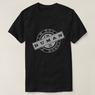 Camiseta Não sou um robô - sou humano - tenho coração -