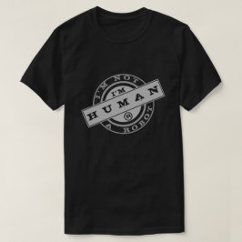 Camiseta Não sou um robô - sou humano - tenho coração - neg