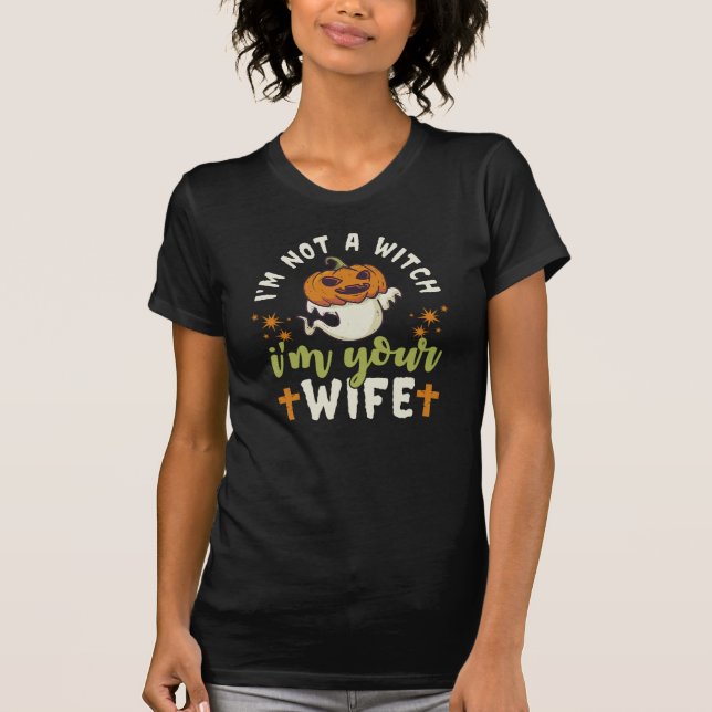 Camiseta Não sou uma bruxa, sou a sua esposa T-Shirt (Frente)