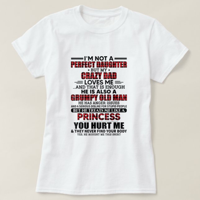 Camiseta Não sou uma filha perfeita, mas meu pai louco me a (Frente do Design)