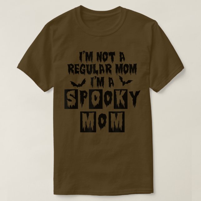 Camiseta Não sou uma mãe normal, sou uma mãe assustadora, e (Frente do Design)