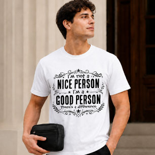 Camiseta Não sou uma pessoa simpática, sou uma boa pessoa.