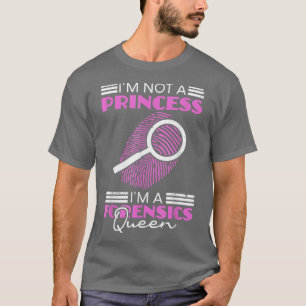 Camiseta Não sou uma princesa, sou uma rainha forense - Ciê