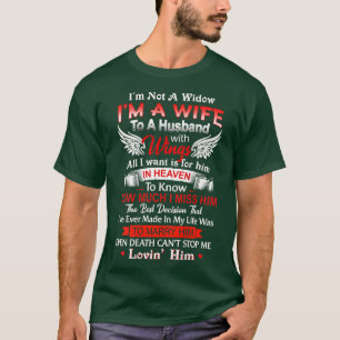 Camiseta Não sou uma viúva. Sou uma esposa de um marido com