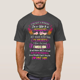 Camiseta Não sou uma viúva. Sou uma esposa de um marido com