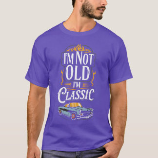 Camiseta Não sou velho, sou clássico carro engraçado engraç