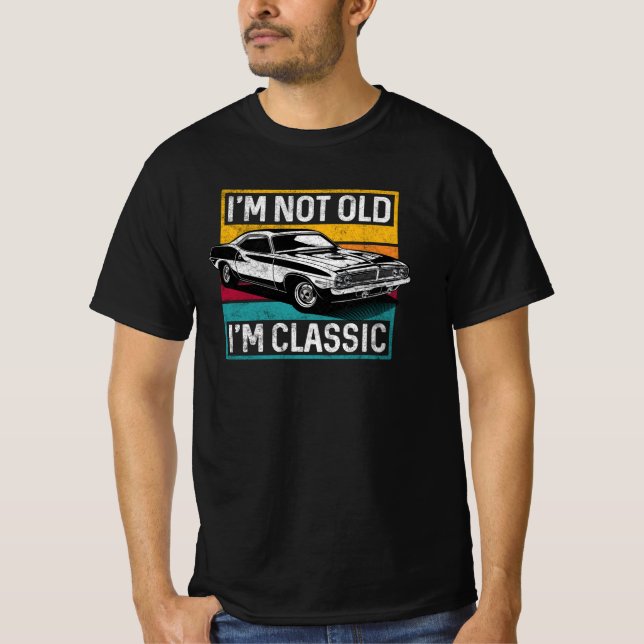 Camiseta Não sou velho, sou clássico Vintage Muscle Car (Frente)