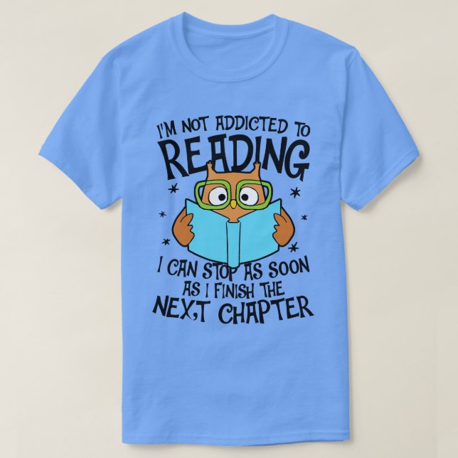 Camiseta Não Sou Viciado Em Ler Posso Parar Assim Que Eu (Frente do Design)