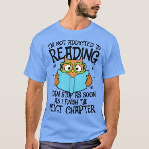Camiseta Não Sou Viciado Em Ler Posso Parar Assim Que Eu