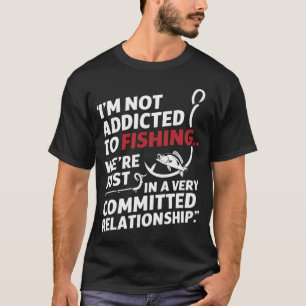 Camiseta Não sou viciado em Pescar...