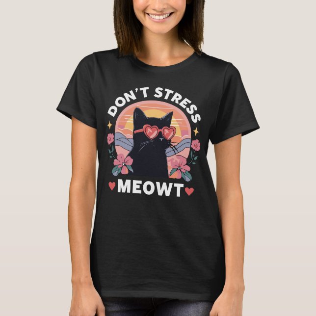 Camiseta Não Stress Meowt Cat Kitten (Frente)