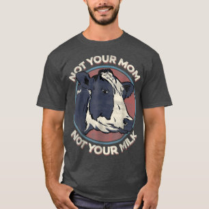 Camiseta Não Sua Mãe Não Seu Leite, Direitos Animais, Veget