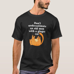 Camiseta Não Subestime um Homem Velho com um Gato Ruivo