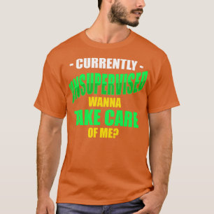 Camiseta Não supervisionada, quer me levar