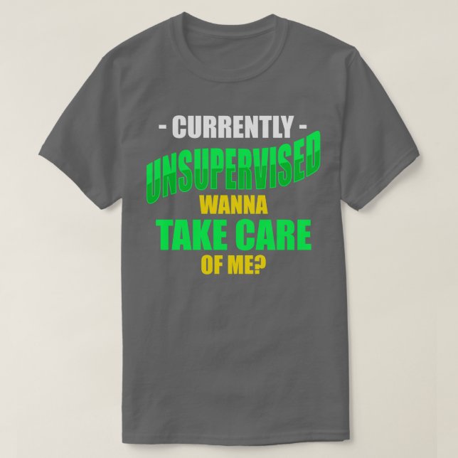 Camiseta Não supervisionada, quer me levar (Frente do Design)