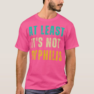 Camiseta Não Syphilis Funny Posta Surgery Gifes Se Dão Bem