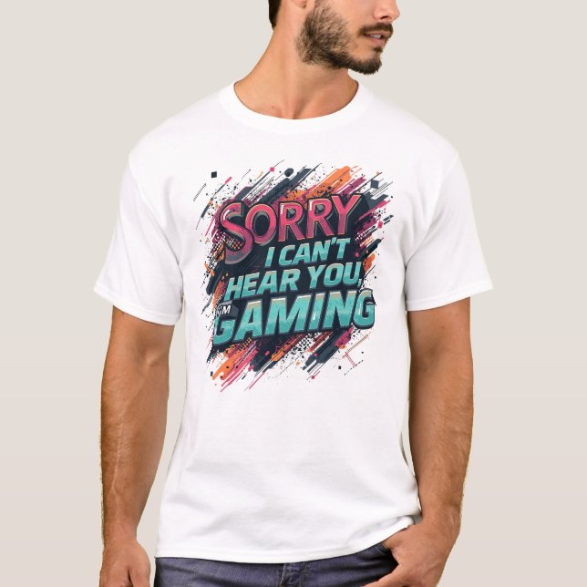 Camiseta Não te consigo ouvir que estou a jogar (Frente)
