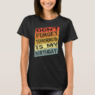 Camiseta Não te esqueças de amanhã é o meu Aniversário de V