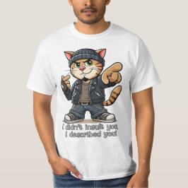 Camiseta Não te insultei, descrevi-te.
