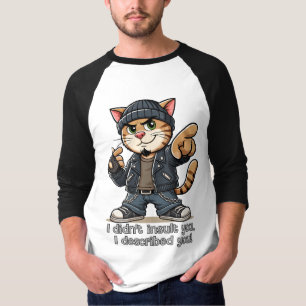 Camiseta Não te insultei, descrevi-te.