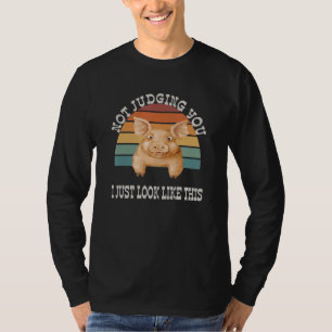 Camiseta Não Te Julguei, Eu Só Pareço Este Engraçado Porco 