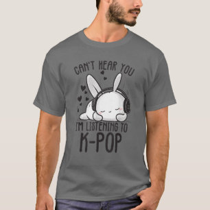 Camiseta Não te ouço, estou a ouvir o Kpop Rabbit K-pop
