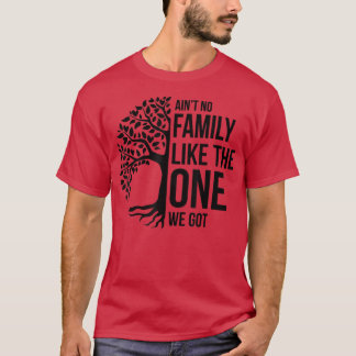 Camiseta Não Tem Família Como A Que Temos Família Engraçada