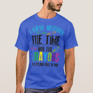 Camiseta Não Tem Tempo Nem Os Camarões Para Explicar