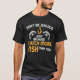 Camiseta Não Tenha Ciúmes Pescar Engraçados Pescadores Angl