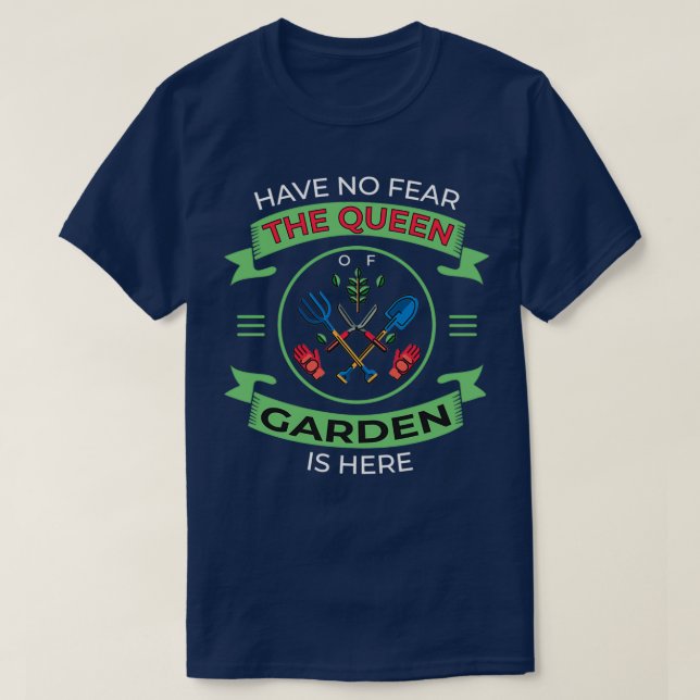 Camiseta Não Tenha Medo Da Rainha Do Jardim Engraçado T (Frente do Design)