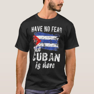 Camiseta Não Tenha Medo De Cuba Estar Aqui.