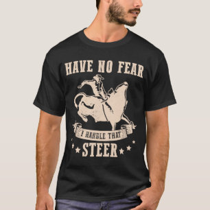 Camiseta Não Tenha Medo De Manipular O Cavaleiro De Touro