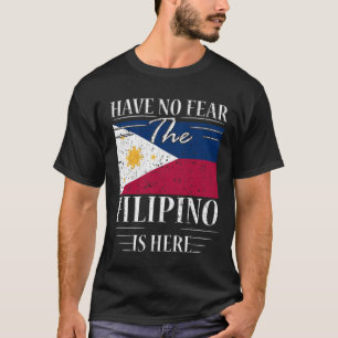 Camiseta Não Tenha Medo De O Filipino Estar Aqui