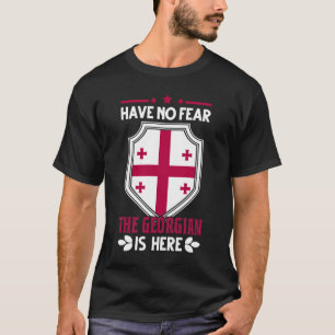 Camiseta Não Tenha Medo De Que O Georgiano Esteja Aqui Geor