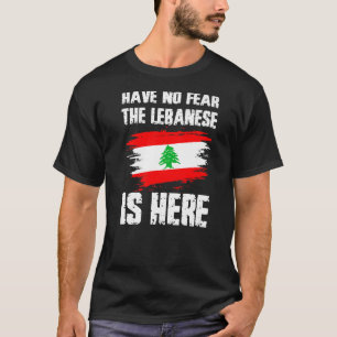 Camiseta Não Tenha Medo De Que O Libanês Esteja Aqui No Org
