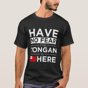 Camiseta Não Tenha Medo De Que O Tongan Esteja Aqui Orgulho