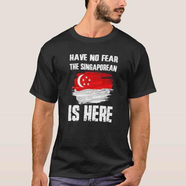 Camiseta Não Tenha Medo De Que Singapura Esteja Aqui (Frente)