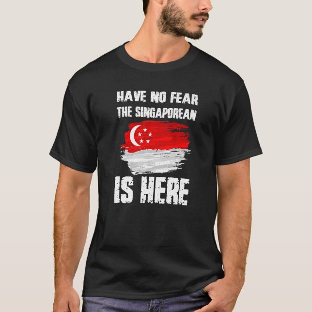 Camiseta Não Tenha Medo De Que Singapura Esteja Aqui (Frente)