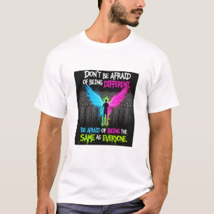 Camiseta 'Não Tenha Medo de Ser Diferente'
